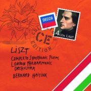 London Philharmonic Orchestra, Bernard Haitink - Liszt: Complete Symphonic Poems (2010)