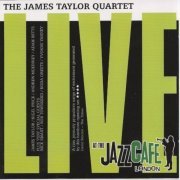 The James Taylor Quartet - Live At The Jazz Cafe (2008)