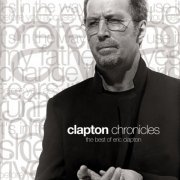 Eric Clapton - Clapton Chronicles: The best of Eric Clapton (2006)