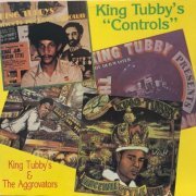 King Tubby's & The Aggrovators - King Tubby's "Controls" (1990)