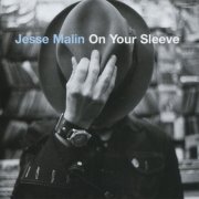 Jesse Malin - On Your Sleeve (2008)