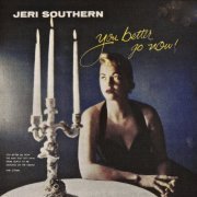 Jeri Southern - You Better Go Now! (Remastered) (2019) [Hi-Res]