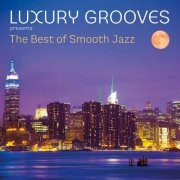 Luxury Grooves - The Best of Smooth Jazz (2014)