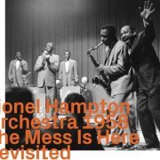 Lionel Hampton Orchestra - The Mess Is Here Revisited (2022)