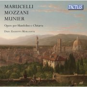 Fabiano Merlante, Sergio Zigiotti and Duo Zigiotti Merlante - Munier & Marucelli: Works for Mandolin & Guitar (2020)