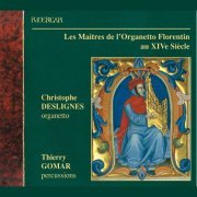 Christophe Deslignes, Thierry Gomar - Masters of the 14th Century Florentine Organetto (1998)