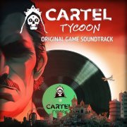 Various Artists - Cartel Tycoon (Original Game Soundtrack) (2022) [Hi-Res]