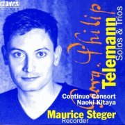 Maurice Steger, Naoki Kitaya, Hanna Weinmeister, Rainer Zipperling, Brian Feehan, Käthi Gohl,  Markus Märkl - Telemann: Solos & Trio Sonatas for Recorder (2001)