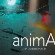 Jean-Christophe Cholet - Anima (2023) Hi Res