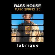 VA - Bass House Funk (Spring '21) (2021) FLAC
