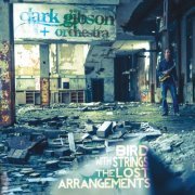 Clark Gibson - Bird With Strings: The Lost Arrangements (2015) FLAC