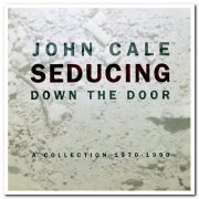 John Cale - Seducing Down the Door: A Collection 1970 - 1990 [2CD Set] (1994)