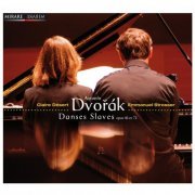Claire Désert and Emmanuel Strosser - Dvořák: Danses slaves, Op. 46 & 72 (2007)