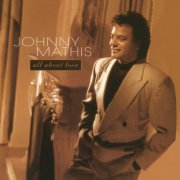 Johnny Mathis - All About Love (1996) CD-Rip