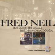 Fred Neil - Tear Down The Walls / Bleecker & MacDougal (2001) CD-Rip