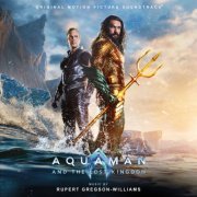 Rupert Gregson-Williams - Aquaman and the Lost Kingdom (Original Motion Picture Soundtrack) (2023) [Hi-Res]