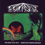 Splash - Splash 1970-1979 | Samtliga Inspelningar (2018)