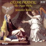 Jennifer Bate - Franck: The Organ Works (2002)