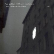 Paul Motian - I Have The Room Above Her (2005) 320 kbps+CD Rip