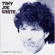 Tony Joe White - Closer to the Truth (1991)