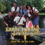 Larry McCray & The Bluegills - Meet Me at the Lake (1996)