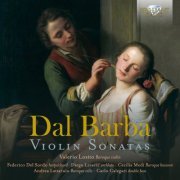 Valerio Losito, Federico Del Sordo, Diego Leverić, Cecilia Medi, Andrea Lattarulo, Carlo Calegari - Dal Barba: Violin Sonatas (2022) [Hi-Res]