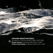 Sergei Istomin & Viviana Sofronitsky - Johann Sebastian Bach: Sonatas for Viola da Gamba, BWV 1027-1029 (2022)