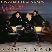 New Paradise - This World Today Is A Mess / Apocalypse [EP] (1984)