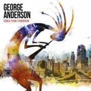 George Anderson - Songs from Tomorrow (2021)