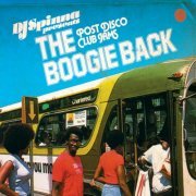 DJ Spinna - The Boogie Back - Post Disco Club Jams (2009)