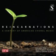 Seraphic Fire, Patrick Dupre Quigley - Reincarnations: A Century of American Choral Music (2014) [Hi-Res]