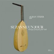 Alban Tixier - Suzanne un Jour (2024) [Hi-Res]
