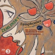 BBC National Orchestra of Wales, Martyn Brabbins - Zemlinsky: Symphony in D Minor; Symphony in B-Flat Major (2014) [Hi-Res]