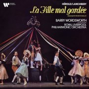 Royal Liverpool Philharmonic Orchestra/Barry Wordsworth - Hérold, Lanchbery: La fille mal gardée (1983/2021)