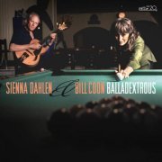 Sienna Dahlen & Bill Coon - Balladextrous (2023) Hi Res