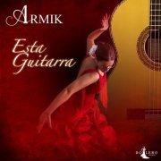 Armik - Esta Guitarra (2020) [Hi-Res]