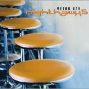 Nighthawks - Metro Bar (2001)
