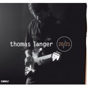Thomas Langer - 20/21 (2021) [Hi-Res]