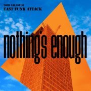 Tomi Salesvuo East Funk Attack - Nothing's Enough (2021)