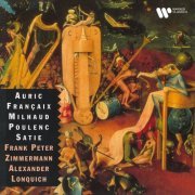 Frank Peter Zimmermann & Alexander Lonquich- French Music for Violin and Piano: Auric, Françaix, Milhaud, Poulenc & Satie (2022)