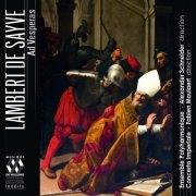 Ensemble Polyharmonique and Concerto Imperiale - Lambert de Sayve: Ad Vesperas (2022) [Hi-Res]