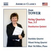 Blair McMillen, Miami String Quartet, Daedalus Quartet - Tower: String Quartets Nos. 3-5 & Dumbarton Quintet (2016) [Hi-Res]