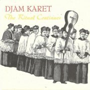 Djam Karet - The Ritual Continues (1987) {1993, Reissue}