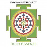 Dhyana Jazz Project - Quintessenze (2006)