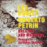 Lee Konitz & Umberto Petrin - Breaths And Whispers (Homage To Alexandr Skrjabin) (1995)
