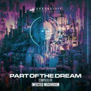 Infected Mushroom - Part Of The Dream (2023) [Hi-Res]