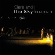 Clara and the Sky - Blind Faith (2014)