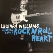 Lucinda Williams - Stories from a Rock N Roll Heart (2023) [Hi-Res]