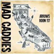 Mad Caddies - Arrows Room 117 (2024) Hi Res