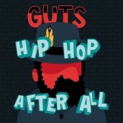 Guts - Hip Hop After All (2014) [Hi-Res]